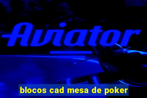 blocos cad mesa de poker